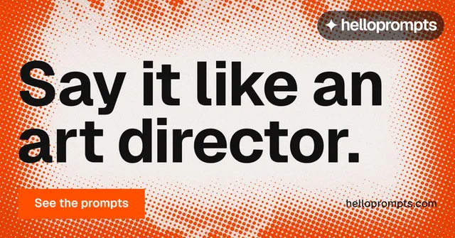 Social ad for HelloPrompts: "Say it like an art director." Swiss style, poster layout, light palette in orange, white.