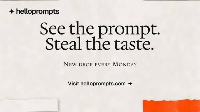 Landscape graphic for HelloPrompts: "See the prompt. Steal the taste." Swiss style, smallcaps layout, light palette in orange, white.