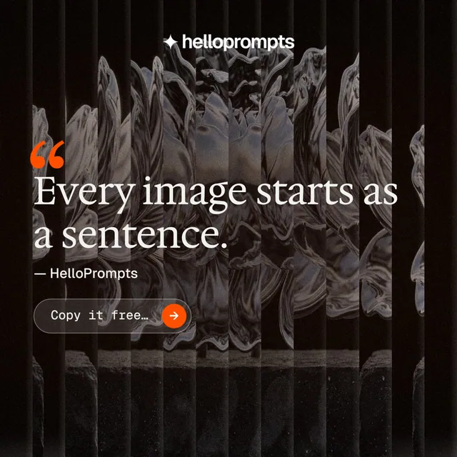 Instagram post for HelloPrompts: "Every image starts as a sentence." Agentic glass style, quote layout, dark palette in black, grey.