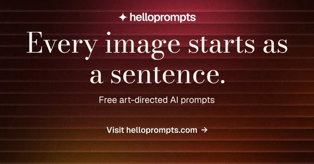 Social ad for HelloPrompts: "Every image starts as a sentence." Minimal luxury style, centred layout, dark palette in red, black, grey.