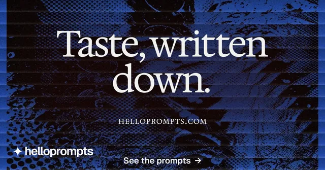 Social ad for HelloPrompts: "Taste, written down." Agentic glass style, smallcaps layout, dark palette in black, blue, grey.