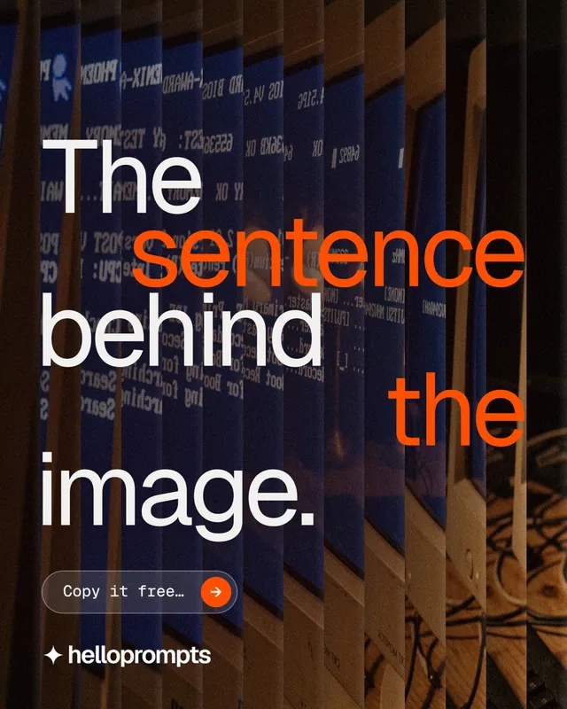 Instagram portrait post for HelloPrompts: "The sentence behind the image." Agentic glass style, stacked layout, dark palette in red, black, orange.