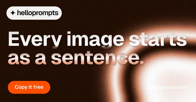 Social ad for HelloPrompts: "Every image starts as a sentence." Y2K style, poster layout, dark palette in black, orange.