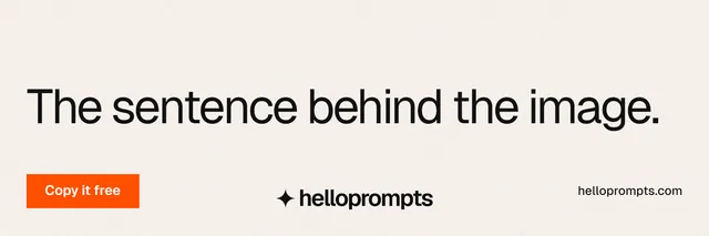 X header for HelloPrompts: "The sentence behind the image." Swiss style, poster layout, light palette in white, orange.
