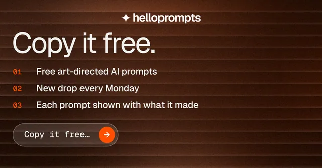 Social ad for HelloPrompts: "Copy it free." Agentic glass style, numbered layout, dark palette in orange, black.