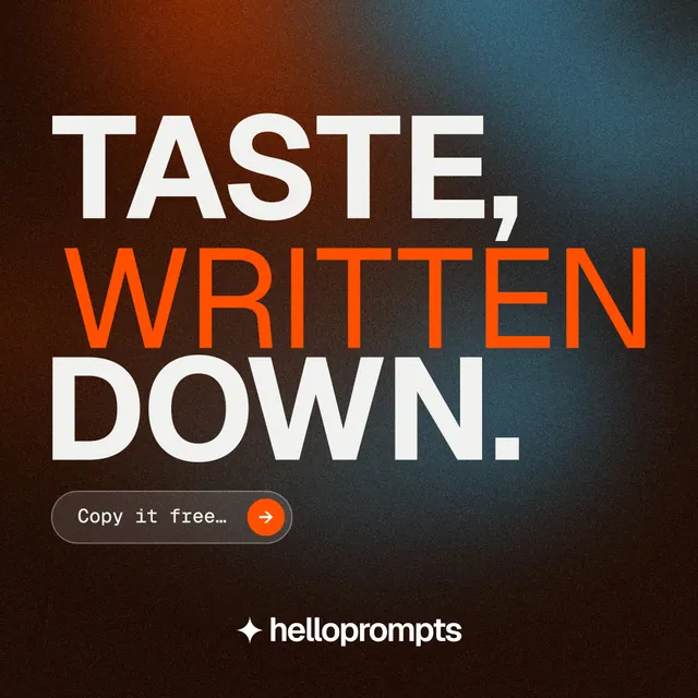 Instagram post for HelloPrompts: "Taste, written down." Agentic glass style, stacked layout, dark palette in black, orange, grey.