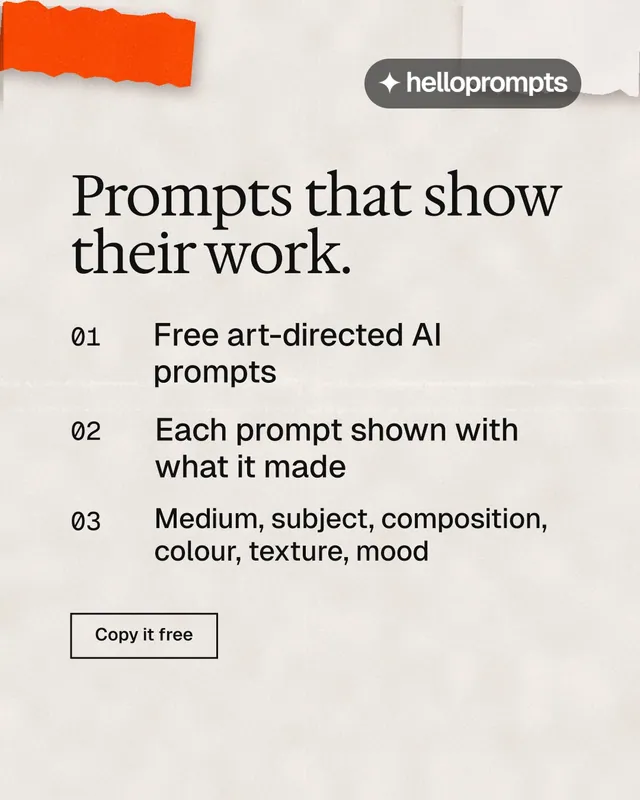 Instagram portrait post for HelloPrompts: "Prompts that show their work." Editorial style, numbered layout, light palette in orange, white.