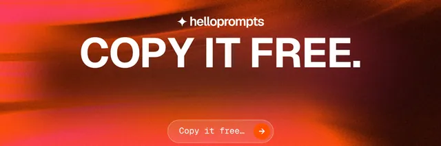 X header for HelloPrompts: "Copy it free." Agentic glass style, centred layout, dark palette in red.