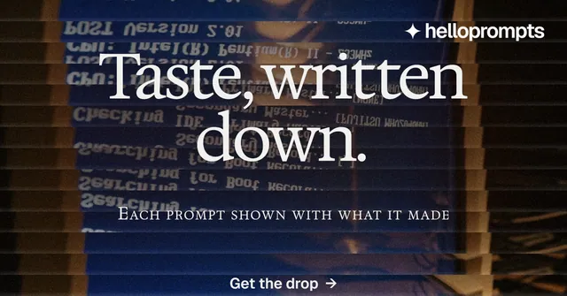 Social ad for HelloPrompts: "Taste, written down." Agentic glass style, smallcaps layout, dark palette in blue, black, grey.