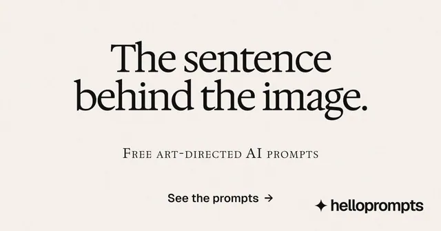 Social ad for HelloPrompts: "The sentence behind the image." Swiss style, smallcaps layout, light palette in white.
