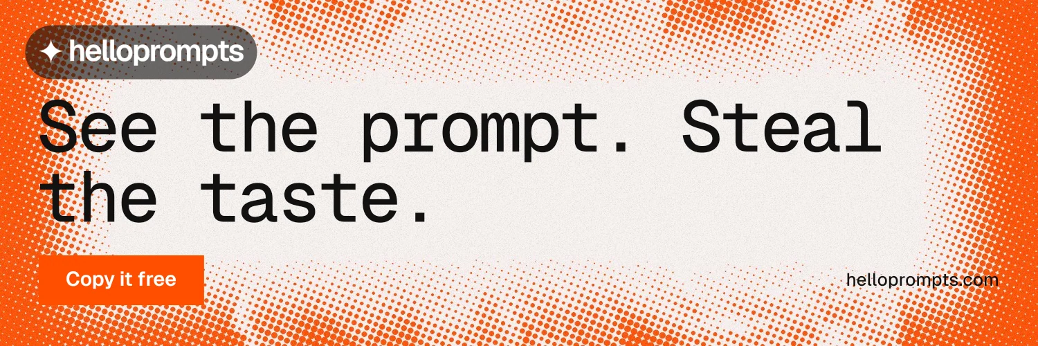 X header for HelloPrompts: "See the prompt. Steal the taste." Swiss style, poster layout, light palette in brown, orange, white.