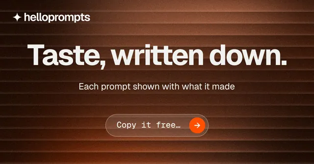 Social ad for HelloPrompts: "Taste, written down." Agentic glass style, centred layout, dark palette in orange, black, grey.