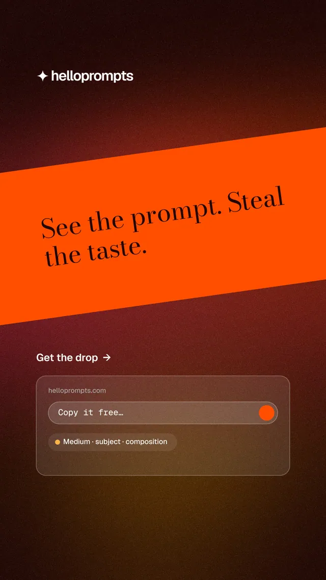 Instagram story for HelloPrompts: "See the prompt. Steal the taste." Minimal luxury style, diagonal layout, dark palette in black, orange, red.