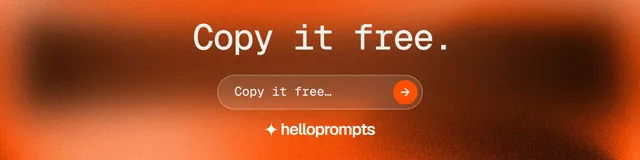 LinkedIn banner for HelloPrompts: "Copy it free." Agentic glass style, skeleton layout, dark palette in orange.