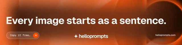 LinkedIn banner for HelloPrompts: "Every image starts as a sentence." Agentic glass style, poster layout, dark palette in orange.
