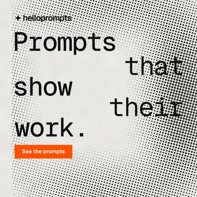 Instagram post for HelloPrompts: "Prompts that show their work." Swiss style, stacked layout, light palette in grey, white.