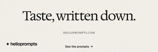 X header for HelloPrompts: "Taste, written down." Swiss style, smallcaps layout, light palette in white, yellow, grey.
