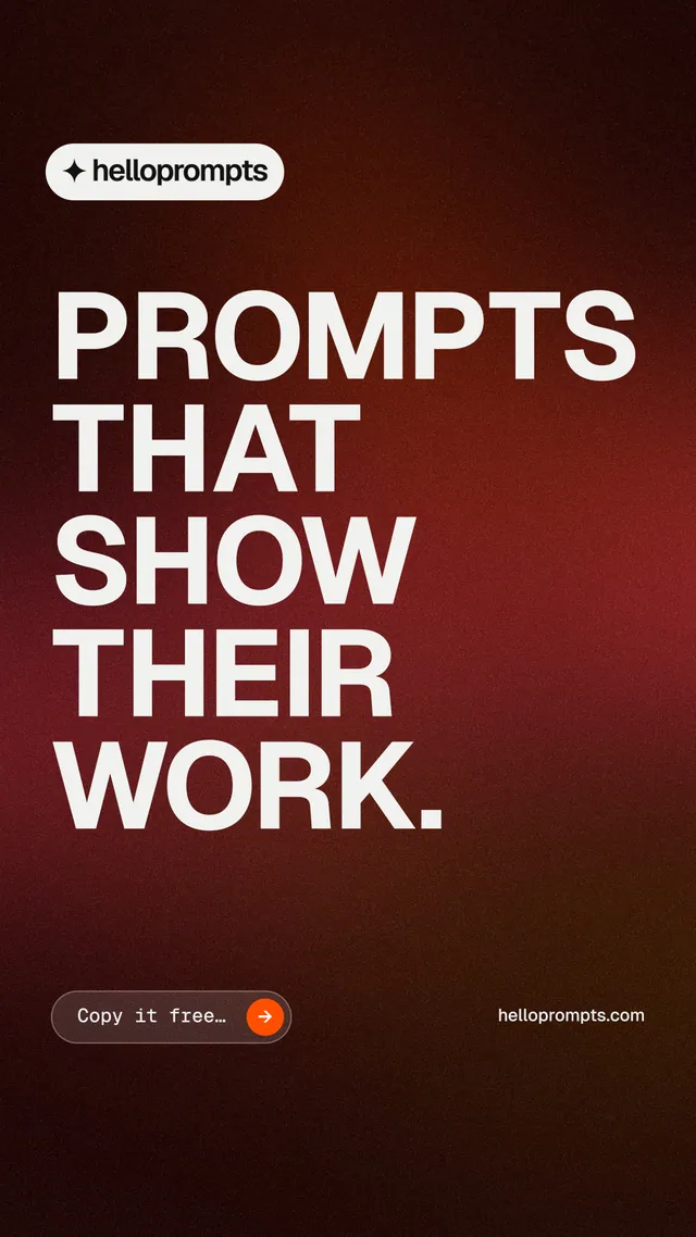 Instagram story for HelloPrompts: "Prompts that show their work." Agentic glass style, poster layout, dark palette in black, red, grey.