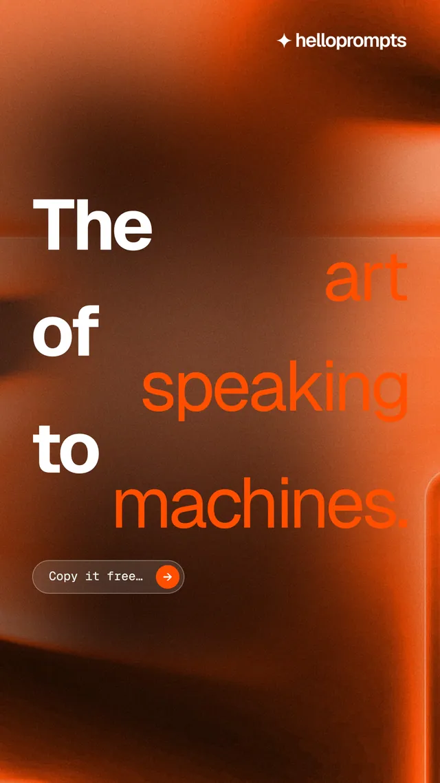 Instagram story for HelloPrompts: "The art of speaking to machines." Agentic glass style, stacked layout, dark palette in orange.
