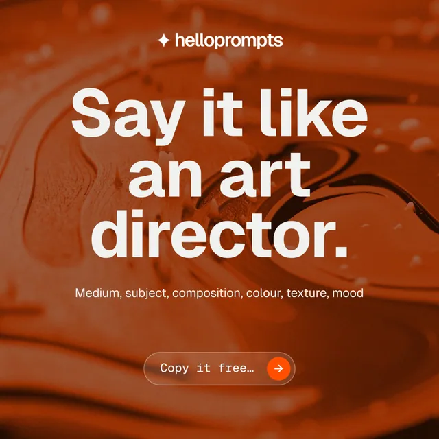 Instagram post for HelloPrompts: "Say it like an art director." Agentic glass style, centred layout, dark palette in orange, brown.