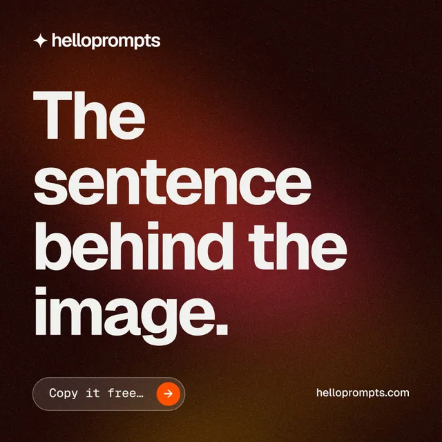 Instagram post for HelloPrompts: "The sentence behind the image." Agentic glass style, poster layout, dark palette in black, red, grey.