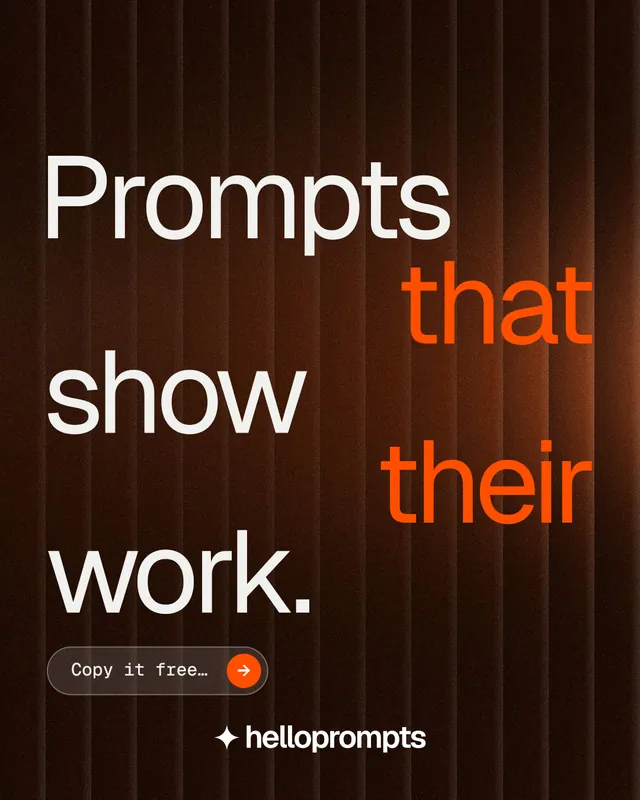 Instagram portrait post for HelloPrompts: "Prompts that show their work." Agentic glass style, stacked layout, dark palette in black, orange.