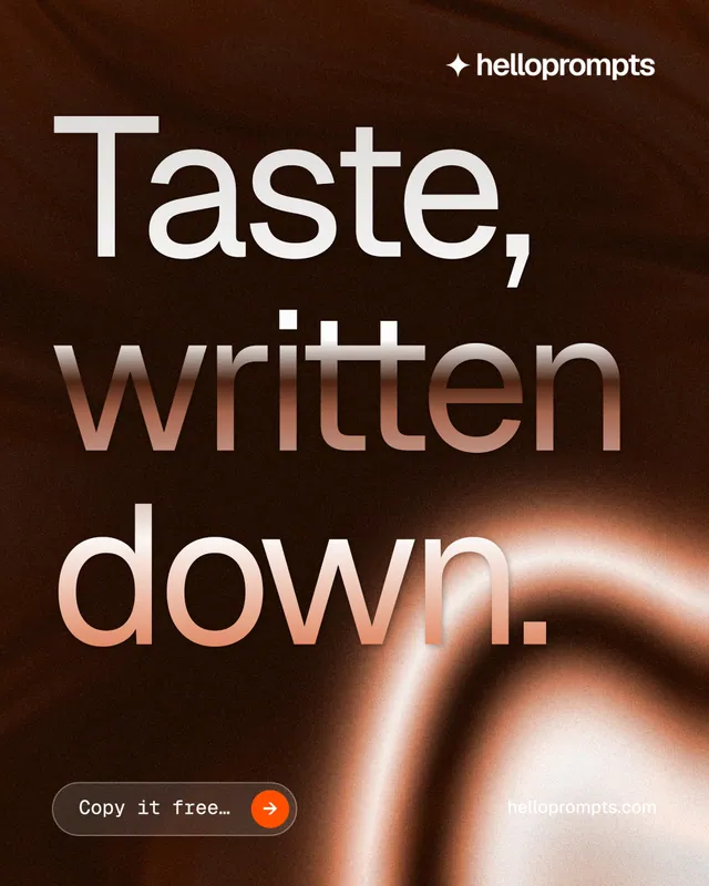 Instagram portrait post for HelloPrompts: "Taste, written down." Agentic glass style, poster layout, dark palette in black, orange.