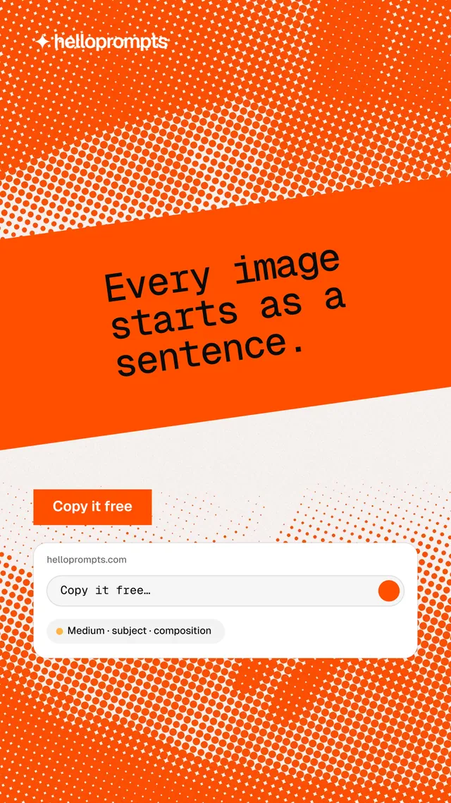 Instagram story for HelloPrompts: "Every image starts as a sentence." Swiss style, diagonal layout, light palette in white, orange.