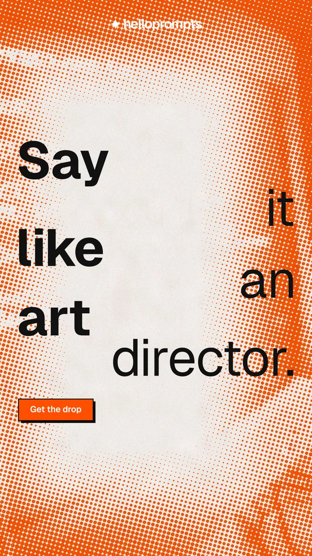 Instagram story for HelloPrompts: "Say it like an art director." Brutalist style, stacked layout, light palette in orange, brown, white.