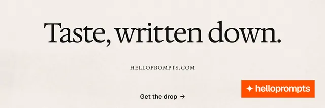 X header for HelloPrompts: "Taste, written down." Swiss style, smallcaps layout, light palette in white, orange.