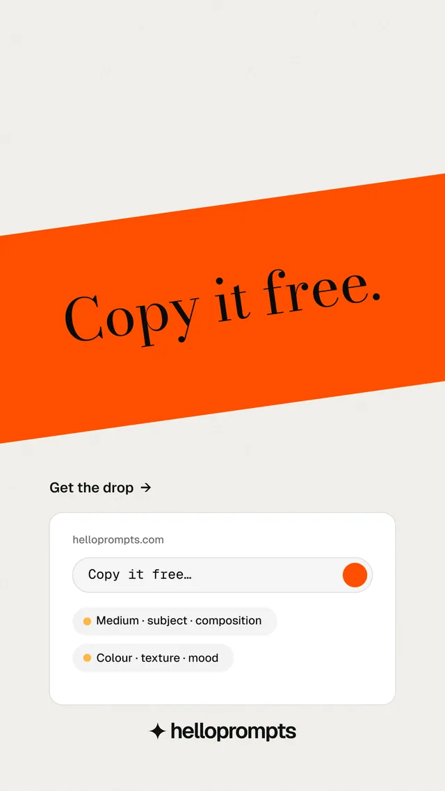 Instagram story for HelloPrompts: "Copy it free." Minimal luxury style, diagonal layout, light palette in white, orange.