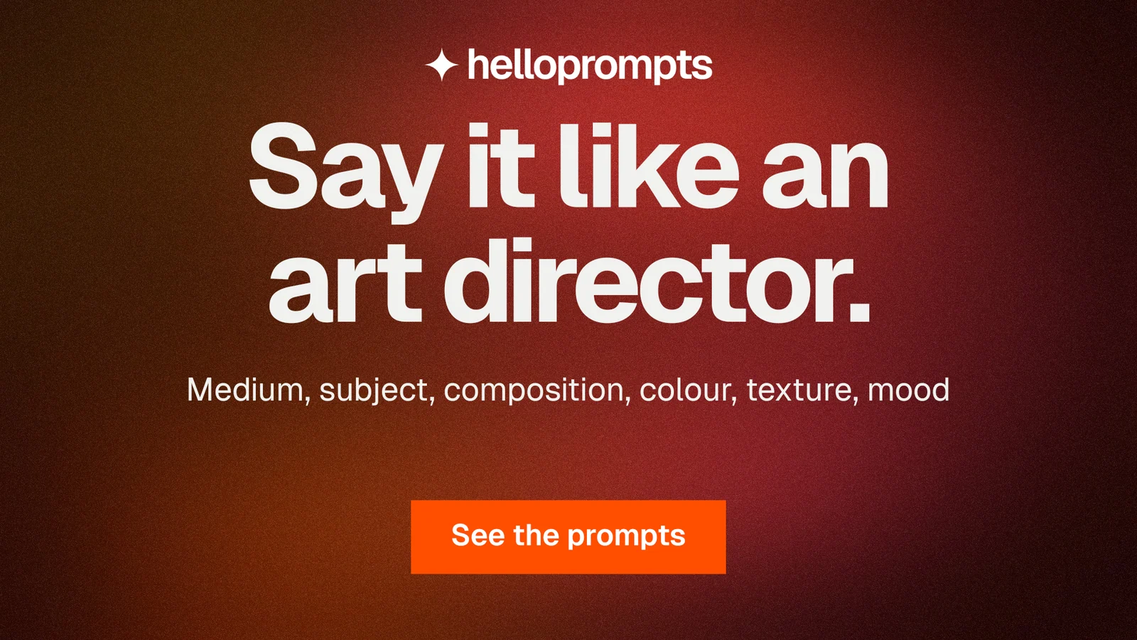 Landscape graphic for HelloPrompts: "Say it like an art director." Swiss style, centred layout, dark palette in red.
