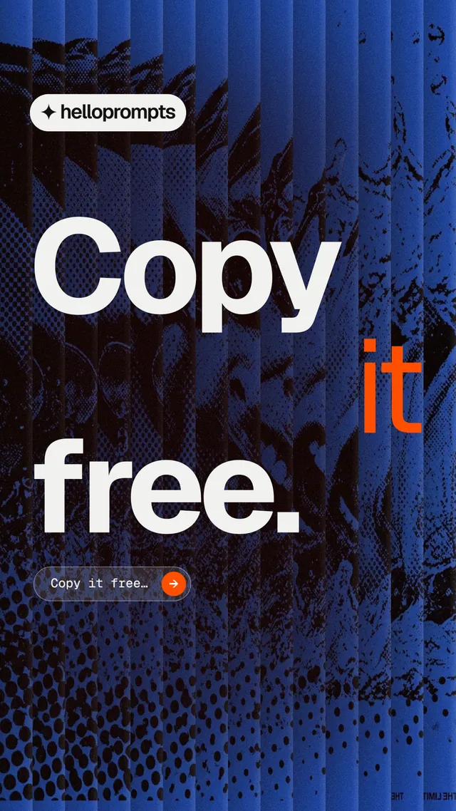 Instagram story for HelloPrompts: "Copy it free." Agentic glass style, stacked layout, dark palette in blue, black, grey.