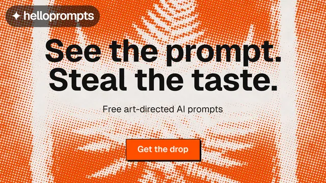 Landscape graphic for HelloPrompts: "See the prompt. Steal the taste." Brutalist style, centred layout, light palette in orange.