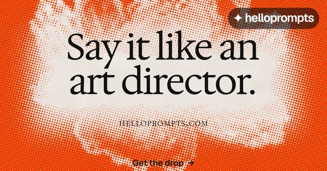 Social ad for HelloPrompts: "Say it like an art director." Retro print style, smallcaps layout, light palette in orange.