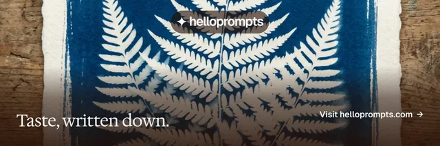 X header for HelloPrompts: "Taste, written down." Editorial style, image led layout, dark palette in grey, black, blue.