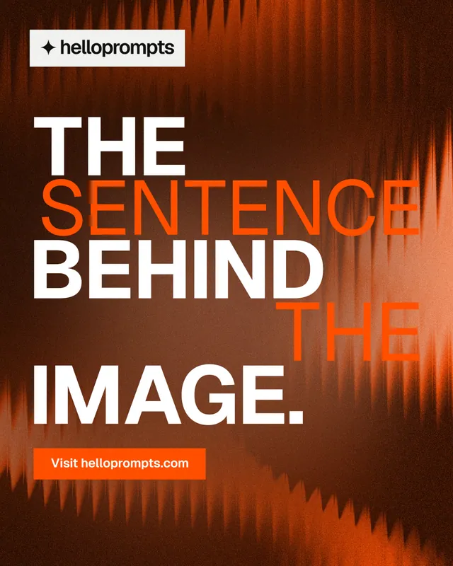 Instagram portrait post for HelloPrompts: "The sentence behind the image." Swiss style, stacked layout, dark palette in orange, brown.