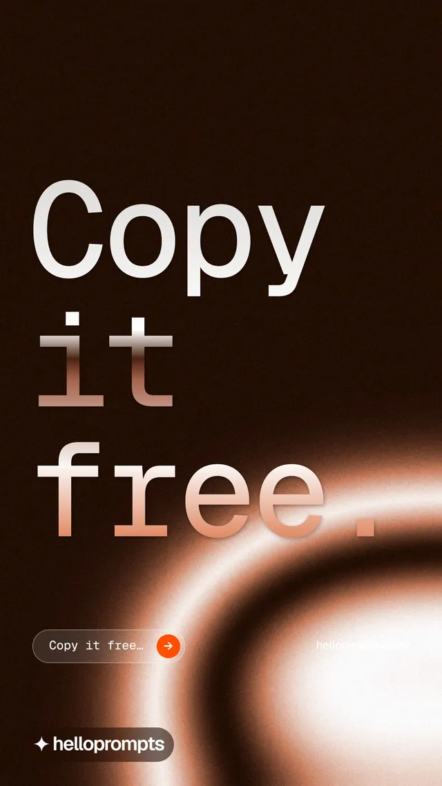 Instagram story for HelloPrompts: "Copy it free." Agentic glass style, poster layout, dark palette in black, orange.