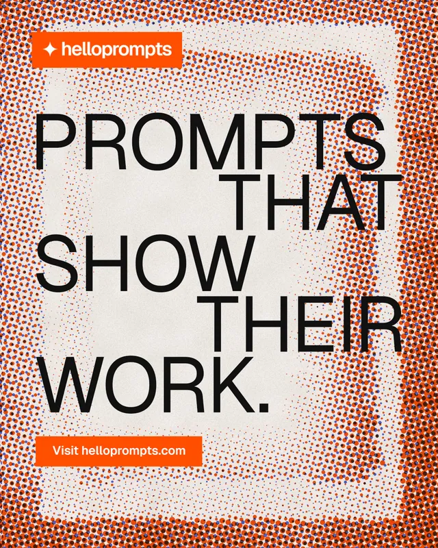 Instagram portrait post for HelloPrompts: "Prompts that show their work." Retro print style, stacked layout, light palette in red, orange.