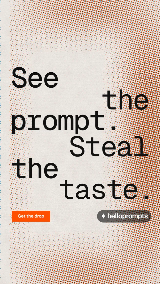 Instagram story for HelloPrompts: "See the prompt. Steal the taste." Swiss style, stacked layout, light palette in orange.