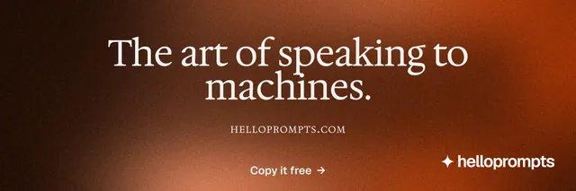 X header for HelloPrompts: "The art of speaking to machines." Swiss style, smallcaps layout, dark palette in orange, brown.