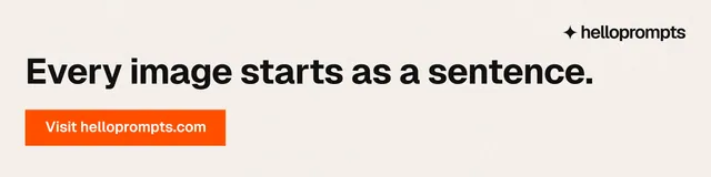 LinkedIn banner for HelloPrompts: "Every image starts as a sentence." Swiss style, skeleton layout, light palette in white, orange.