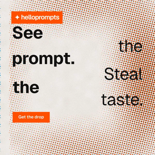 Instagram post for HelloPrompts: "See the prompt. Steal the taste." Retro print style, stacked layout, light palette in orange.