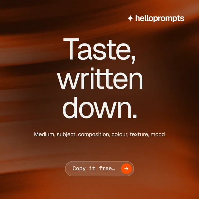 Instagram post for HelloPrompts: "Taste, written down." Agentic glass style, centred layout, dark palette in orange, black, brown.