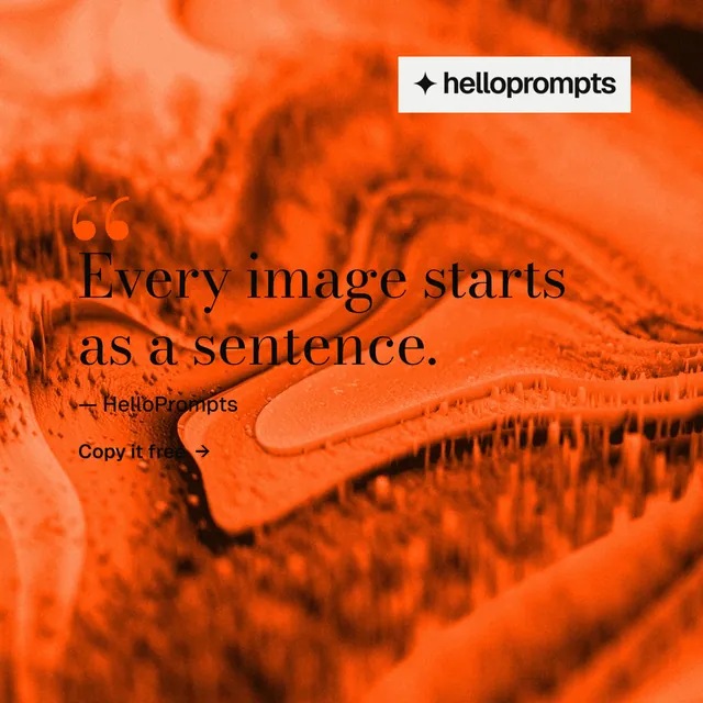 Instagram post for HelloPrompts: "The sentence behind the image." Minimal luxury style, quote layout, dark palette in orange.