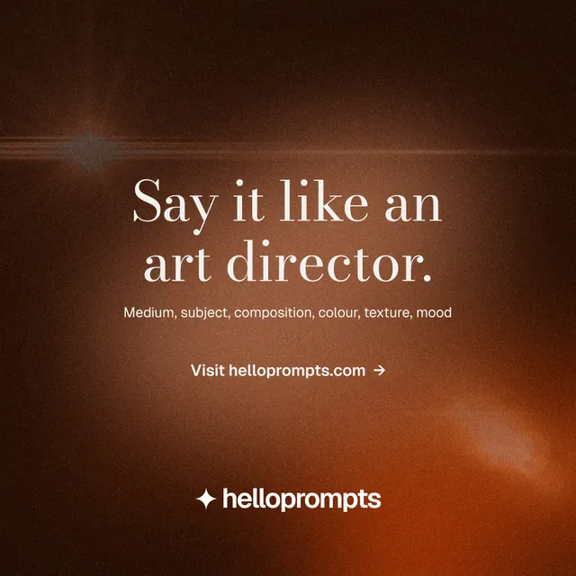 Instagram post for HelloPrompts: "Say it like an art director." Minimal luxury style, centred layout, dark palette in black, orange, brown.