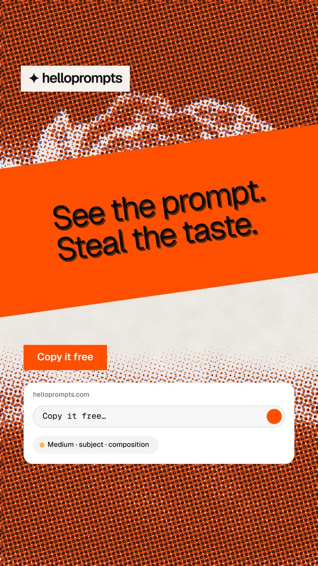 Instagram story for HelloPrompts: "See the prompt. Steal the taste." Swiss style, diagonal layout, light palette in orange, white.