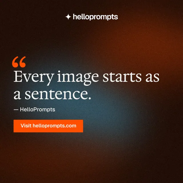 Instagram post for HelloPrompts: "Every image starts as a sentence." Swiss style, quote layout, dark palette in black, orange, grey.