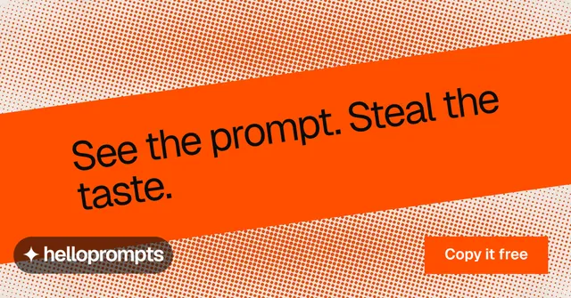 Social ad for HelloPrompts: "See the prompt. Steal the taste." Swiss style, diagonal layout, light palette in orange.