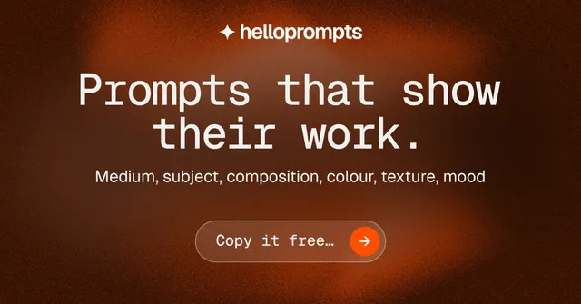 Social ad for HelloPrompts: "Prompts that show their work." Agentic glass style, centred layout, dark palette in black, orange.